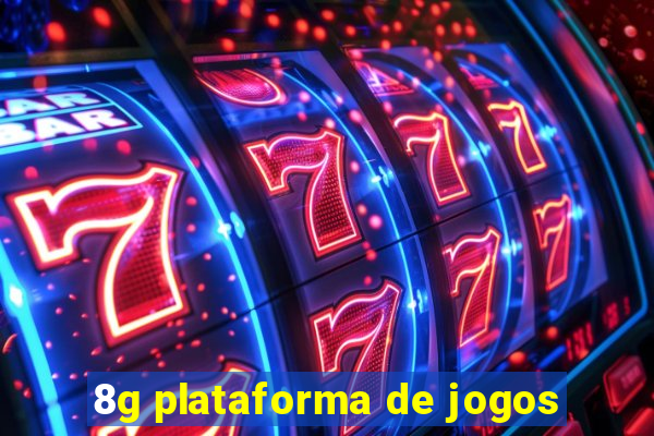 8g plataforma de jogos